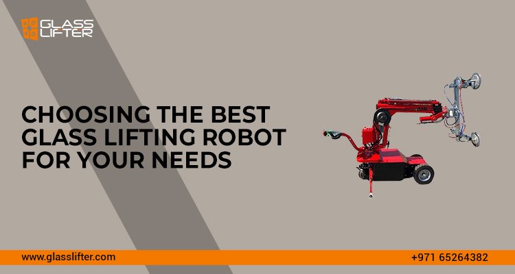 Read more about the article Choosing the Best Glass Lifting Robots for Your Needs