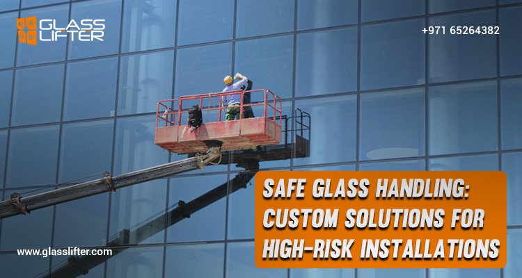 Read more about the article Safe Glass Handling: Custom Solutions for High-Risk Installations