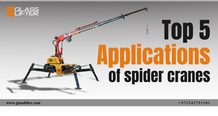 Top 5 applications of Spider Cranes